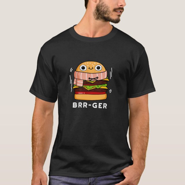 Brr-ger Funny Freezing Burger Pun Mörk BG T Shirt (Framsida)