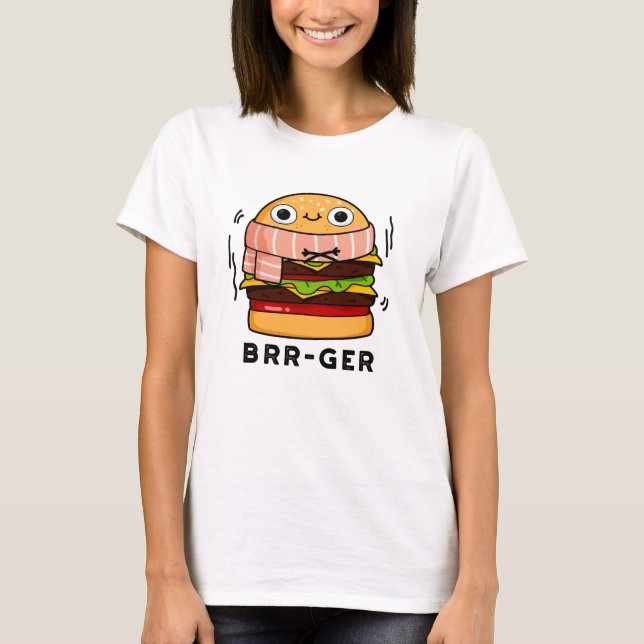 Brr-ger Funny Freezing Burger Pun T Shirt (Framsida)