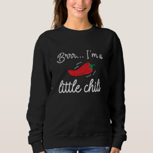 Brr I's A Little Chili T Shirt