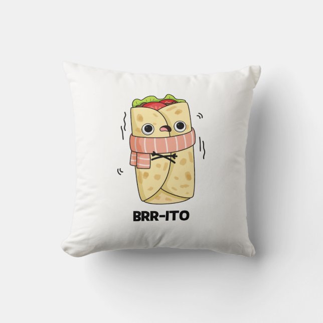 Brr-ito Funny Freezing Kall Burrito Pun Kudde (Framsida)