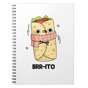 Brr-ito Roligt Frysande Kall Burrito Puns  Anteckningsbok