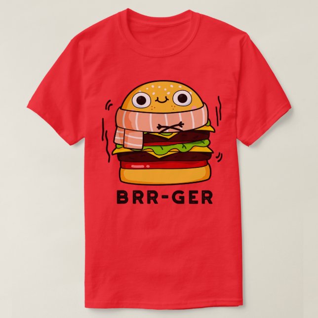 Brrger Cute Freezing Burger Pun T Shirt (Design framsida)