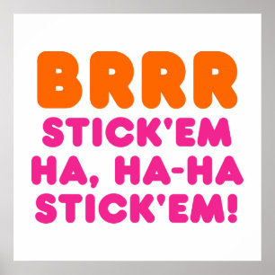 BRRR KLIBBA dem HA, HA-HA KLIBBAR dem! Poster