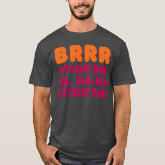 BRRR KLISTRA FAST HA HAHA KLISTRA FAST vänner T Shirt