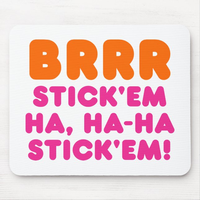 BRRR STICK: EM HA, HA-HA STICK EM! MUSMATTA (Framsidan)