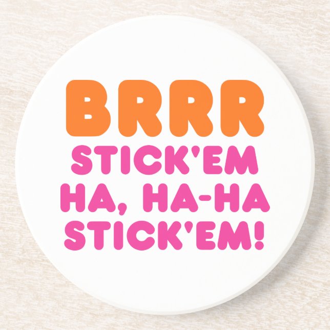 BRRR STICK: EM HA, HA-HA STICK EM! UNDERLÄGG (Framsidan)