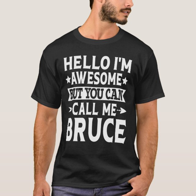 Bruce - Hej Jag heter Fantastisk Kalla mig Bruce F T Shirt (Framsida)