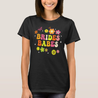 Brud Babes Brudtärnor Groovy Sista Chansen Fest T Shirt