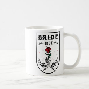 Brud eller dö Bröllop Bachelorette Party Skräckhav Kaffemugg