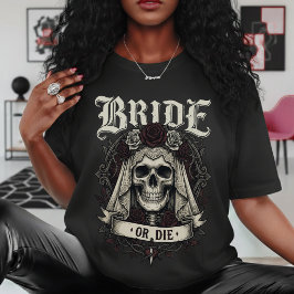 Brud eller dö Skalle Fru Hustru Gotisk Bröllop T Shirt