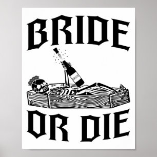 Brud eller dö Skelettbrudssquad Gotisk Bachelorett Poster