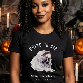 Brud eller dö skelettskalle Halloween möhippa T Shirt