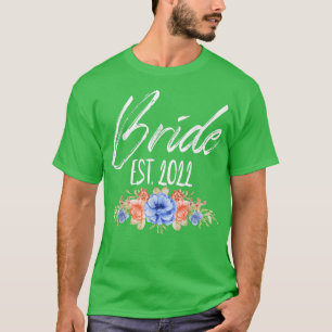 Brud Est 2022 Möhippa Blommig för Bröllop T Shirt