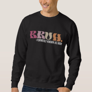 Brud Förr Känd Som Mamma Rolig Mors Dag Lång Ärmad Tröja