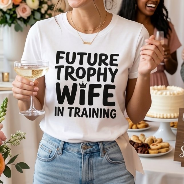 Brud Framtida Trofé Hustru Bröllop Brudfest Bröllo T Shirt (Skapare uppladdad)