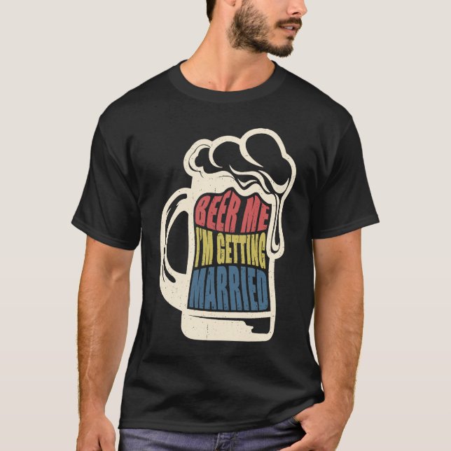 Brud Groom Säger Öl Me Gift Bachelorfest T Shirt (Framsida)