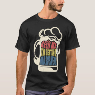 Brud Groom Säger Öl Mig Gift Silt Bachelorfest T Shirt