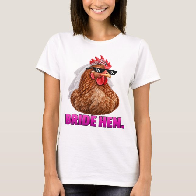 Brud Höns - Höns Gör Design T Shirt (Framsida)