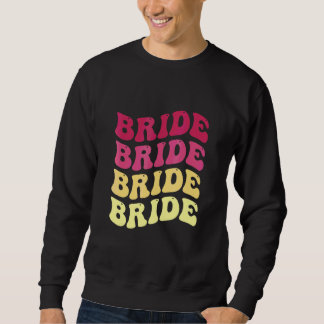 Brud jag gör besättning Retro möhippa Brud Brudtär Lång Ärmad Tröja
