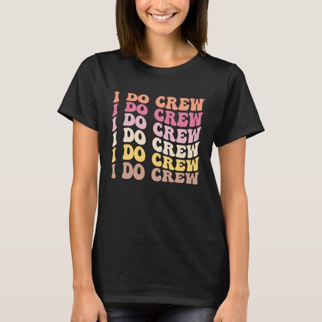 Brud Jag Gör Besättning Retro Möhipparty Brud Brud T Shirt (Framsida)