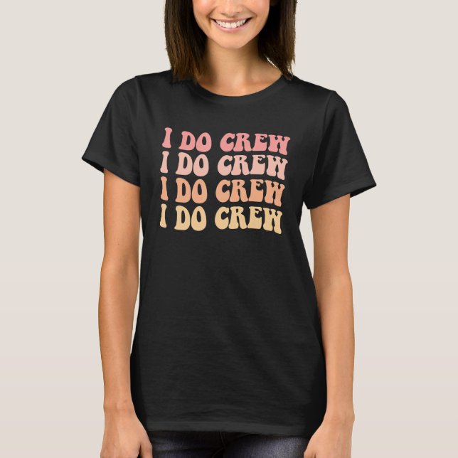 Brud Jag Gör Besättning Retro Möhipparty Brud Brud T Shirt (Framsida)