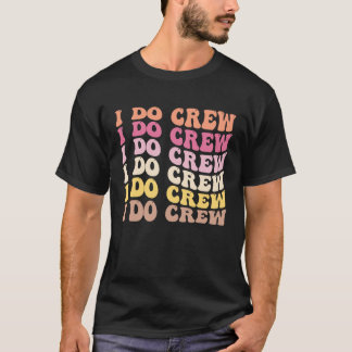 Brud Jag Gör Besättning Retro Sängkammarparty Brud T Shirt