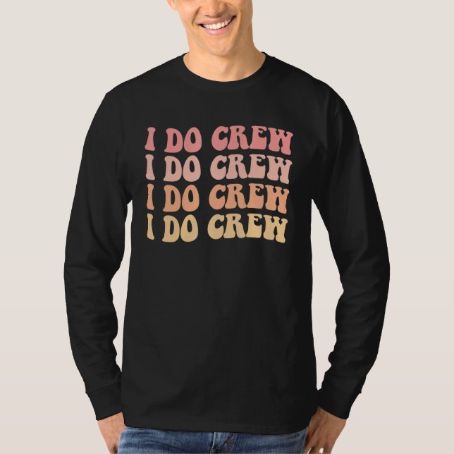 Brud Jag Gör Besättning Retro Sängkantsfest Brud B T Shirt (Framsida)