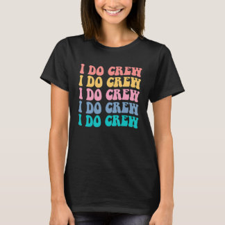 Brud Jag Gör Besättning Retro Sängkantsfest Brud B T Shirt