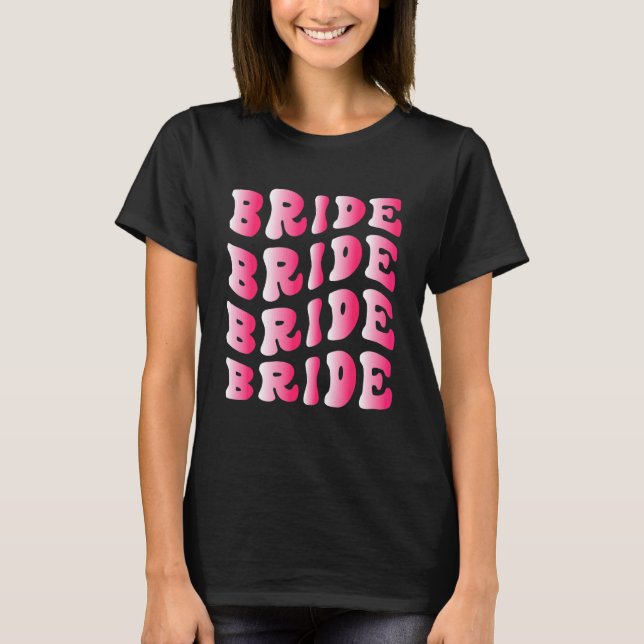 Brud Jag Gör Besättning Retro Senterfest Brud Brud T Shirt (Framsida)