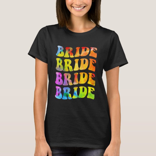 Brud Jag Gör Besättning Tie Dye Möhipparty Brud B T Shirt (Framsida)