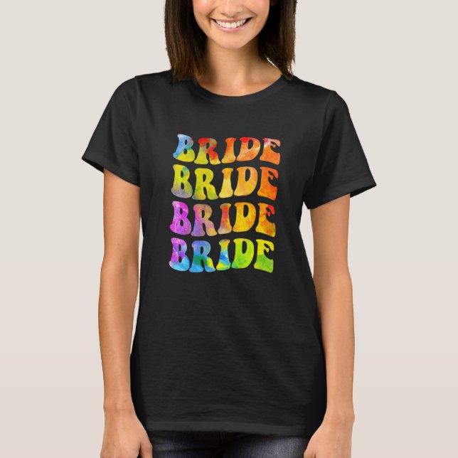 Brud Jag Gör Besättning Tie Dye Möhipparty Brud B T Shirt (Framsida)
