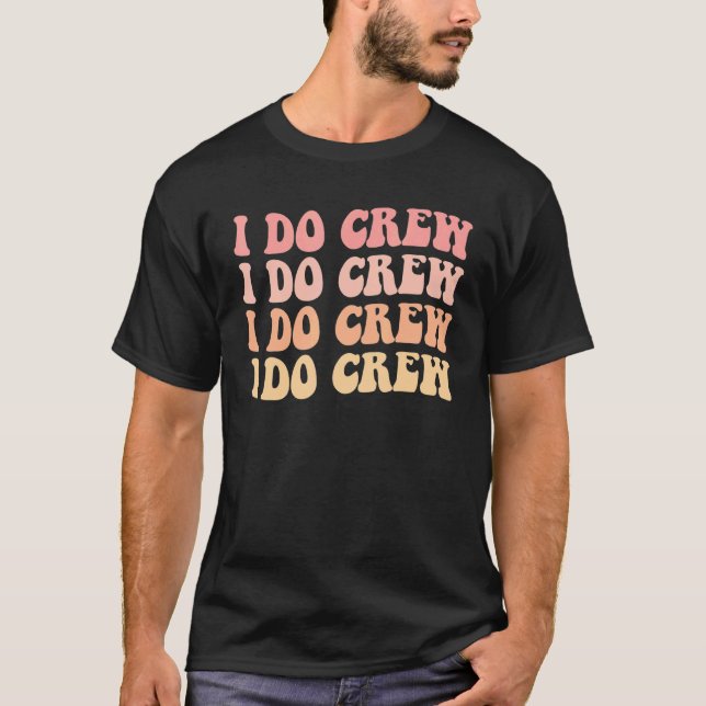 Brud jag gör crew retro möhippa brud bröllop t shirt (Framsida)