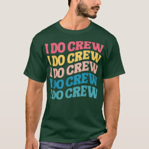 Brud Kids I Do Crew Retro Sängkammarparty Brud T Shirt