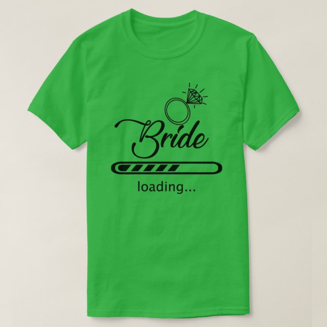 Brud laddar t shirt (Design framsida)