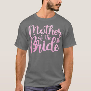 Brud Mamma Brud Fest Kvinnor Mor Bröllopsfest B T Shirt
