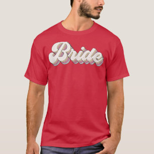 Brud Retro Söt Brudtärna Sängkammarfest  T Shirt
