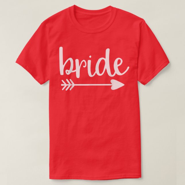 Brud Söt Pil Roligt Bröllop Och Senterparty Och Mö T Shirt (Design framsida)