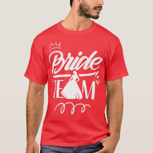 Brud Team Bröllop Möhippa Söt Fest T Shirt