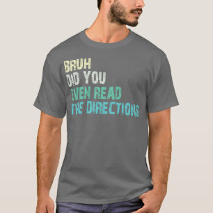 brude du ens läst anvisningarna 1 t shirt