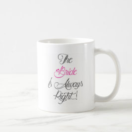 Bruden är alltid höger förlovninggåva kaffemugg