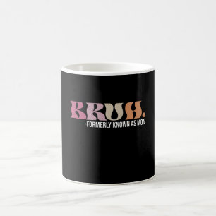 Bruden Tidigare Känd Som Mamma Rolig Mors Dag Kaffemugg