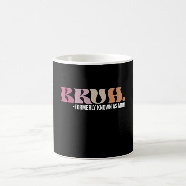 Bruden Tidigare Känd Som Mamma Rolig Mors Dag Kaffemugg (Center)