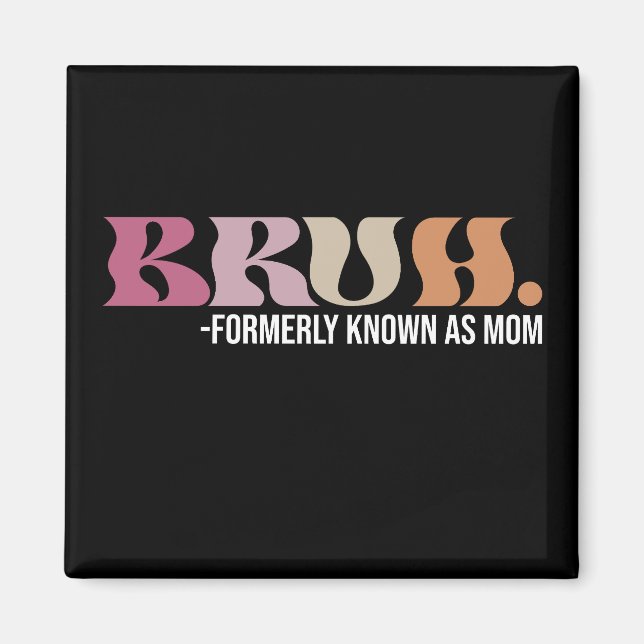 Bruden Tidigare Känd Som Mamma Rolig Mors Dag Magnet (Framsidan)