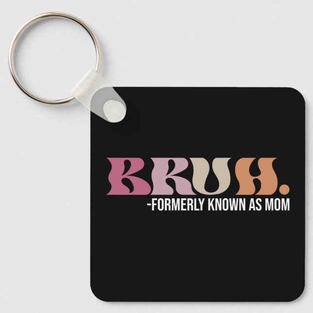 Bruden Tidigare Känd Som Mamma Rolig Mors Dag Nyckelring (Framsida)