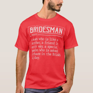 Brudens bästa vän Bröllop Brudman definitiv T Shirt