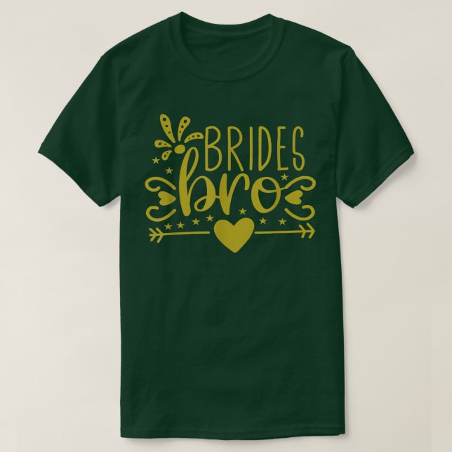 Brudens bror bröllop möhippa  t shirt (Design framsida)