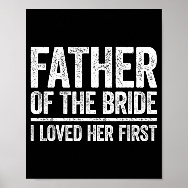 Brudens Fader Jag älskar henne först Fader T-shirt Poster (Framsidan)