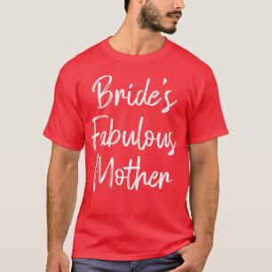 Brudens fantastiska mamma bröllop bröllopsfest rol t shirt
