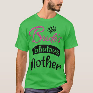 Brudens fantastiska mamma Syster Brudfest Tjej Trö T Shirt