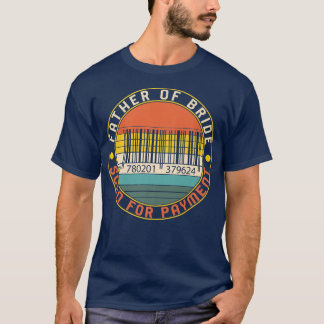 Brudens Far Bröllp Stapleskod För Payme T Shirt